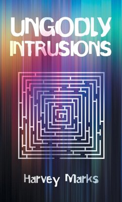 UNGODLY INTRUSIONS - Marks, Harvey