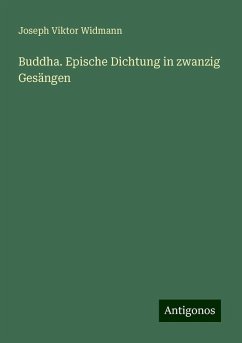 Buddha. Epische Dichtung in zwanzig Gesängen - Widmann, Joseph Viktor