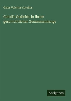 Cover Catull's Gedichte in ihrem geschichtlichen Zusammenhange