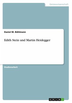 Edith Stein und Martin Heidegger - Bühlmann, Daniel M.