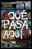 ¿Qué pasa aquí? ¿Qué pasa aquí?