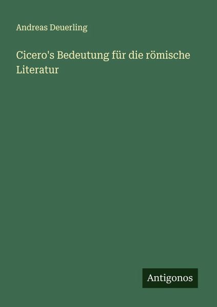 Cicero's Bedeutung für die römische Literatur