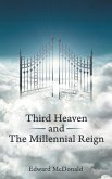 Third Heaven and The Millennial Reign Third Heaven and The Millennial Reign