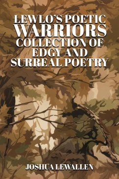 LEWLO's Poetic Warriors - Lewallen, Joshua