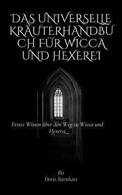 Cover Das universelle Kräuterhandbuch für Wicca und Hexerei (eBook, ePUB)