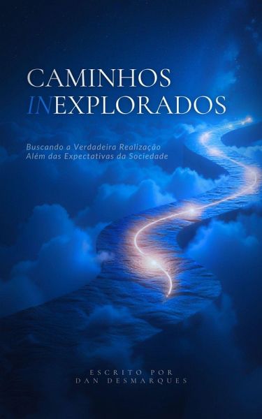 Caminhos Inexplorados (eBook, ePUB) Caminhos Inexplorados (eBook, ePUB)
