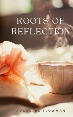 Roots of Reflection - Flowman, Augustus