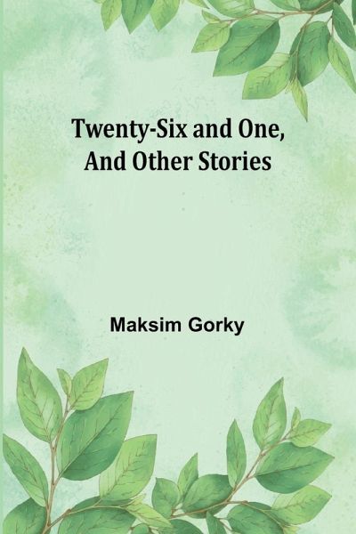 Twenty-six and One, And Other Stories