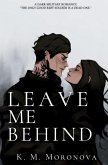 Leave Me Behind Leave Me Behind