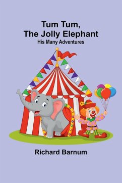 Tum Tum,The Jolly Elephant - Barnum, Richard