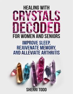 Cover Healing with Crystals Decoded for Women and Seniors
