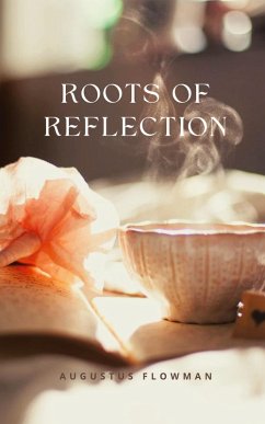 Roots of Reflection - Flowman, Augustus