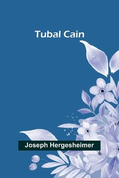 Tubal Cain - Hergesheimer, Joseph