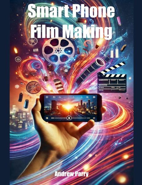 Smart Phone Film Making