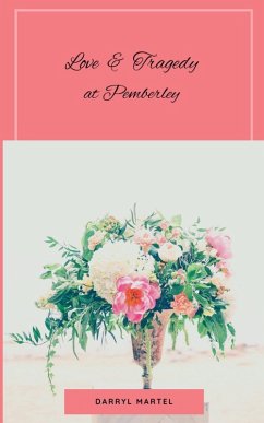 Love & Tragedy At Pemberley - Martel, Darryl