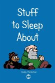 Stuff to Sleep About Stuff to Sleep About