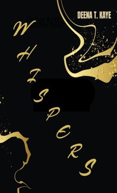 WHISPERS - Kaye, Deena T.; Tbd