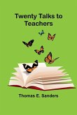 Twenty Talks to Teachers