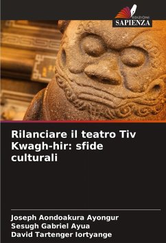 Cover Rilanciare il teatro Tiv Kwagh-hir: sfide culturali