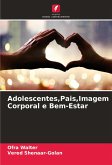 Adolescentes,Pais,Imagem Corporal e Bem-Estar