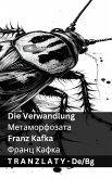 Die Verwandlung / Метаморфозата Die Verwandlung / Метаморфозата