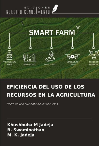 EFICIENCIA DEL USO DE LOS RECURSOS EN LA AGRICULTURA EFICIENCIA DEL USO DE LOS RECURSOS EN LA AGRICULTURA