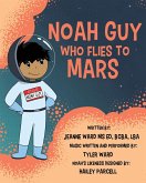 Noah Guy who Flies to Mars Noah Guy who Flies to Mars