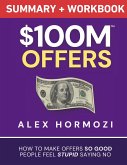 $100M Offers Summary and Workbook $100M Offers Summary and Workbook