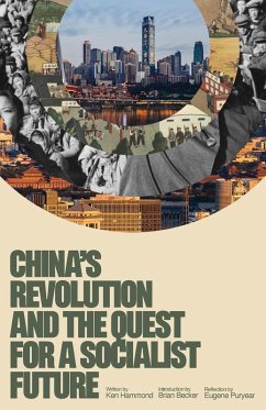 China's Revolution and the Quest for a Socialist Future - Hammond, Ken