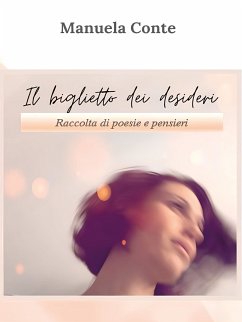 Il Biglietto dei Desideri (eBook, ePUB) - Conte, Manuela