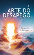 A Arte do Desapego (eBook, ePUB) - Bild 1