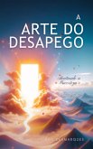 A Arte do Desapego (eBook, ePUB)