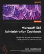 Microsoft 365 Administration Cookbook... - Bild 1