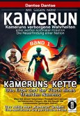 Kameruns Ketten: Das Erbe und der Fluch eines fremden Namens. Ein koloniales Produkt und seine verheerenden Folgen-Bd1 (eBook, ePUB)