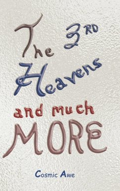 The 3rd Heavens and Much MORE - Awe, Cosmic