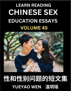 Cover Learn Reading Chinese Sex Education Essays (Part 45) - Short Essays on Sex, Sexuality & Gender Issues, Improve Personal Growth and Development, Sex Education, A Collection of Short Essays in Chinese and English, Learn Mandarin Chinese while Reading China