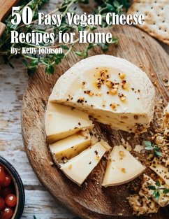 Cover 50 Easy Vegan Cheese Recipes for Home