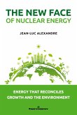 The New Face of Nuclear Energy The New Face of Nuclear Energy