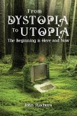 From Dystopia to Utopia