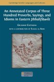 An Annotated Corpus of Three Hundred Proverbs, Sayings, and Idioms in Eastern Jibbali/&#346;&#7717;&#601;r&#603;&#772;&#769;&#769;t