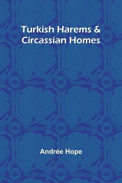 Turkish Harems & Circassian Homes