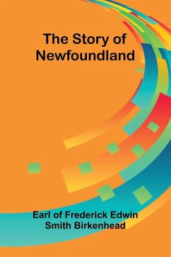 The Story of Newfoundland - Of Frederick Edwin Smith, Earl