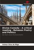 Divine Comedy - A critical reading - Between Poetry and Politics