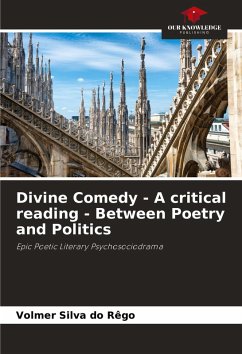 Divine Comedy - A critical reading - Between Poetry and Politics - Silva do Rêgo, Volmer