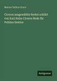 Ciceros ausgewählte Reden erklärt von Karl Halm Ciceros Rede für Publius Sestius