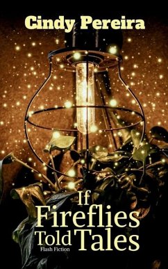 If Fireflies Told Tales - Cindy Pereira