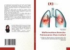 Malformations Broncho-Pulmonaires Ches L'enfant Malformations Broncho-Pulmonaires Ches L'enfant