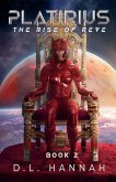 Platirius The Rise of Reve Book II Platirius The Rise of Reve Book II