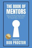 The Book of Mentors - Honoring Legacy Legend Bob Proctor The Book of Mentors - Honoring Legacy Legend Bob Proctor