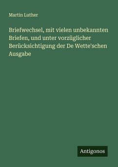 Cover Briefwechsel, mit vielen unbekannten Briefen, und unter vorzüglicher Berücksichtigung der De Wette'schen Ausgabe